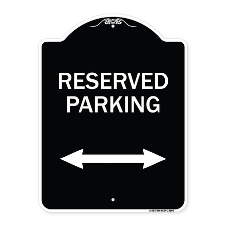 SIGNMISSION Reserved Parking Arrow Pointing Left and Right Heavy-Gauge Aluminum Sign, 24" x 18", BW-1824-23160 A-DES-BW-1824-23160